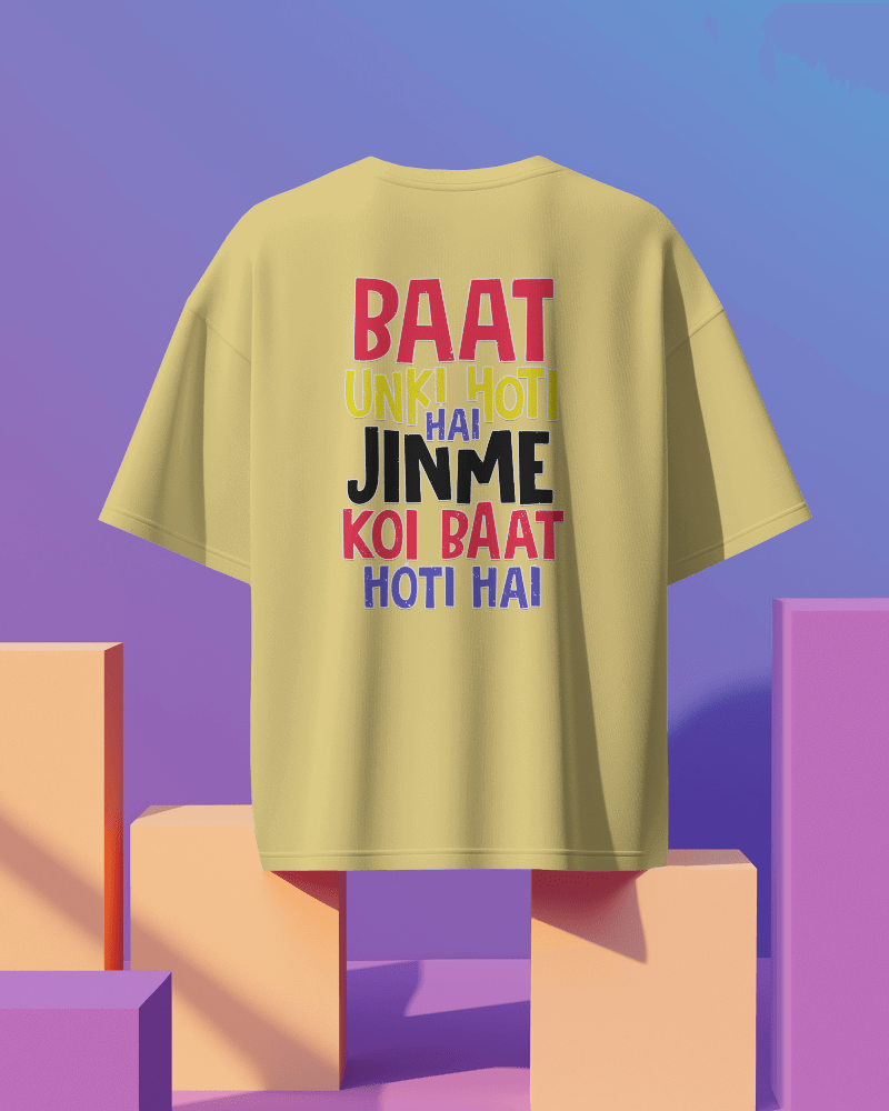 Unisex Baat Unki Hoti Hai Jinme Koi Baat Hoti Hai Back Printed Oversized T-Shirt