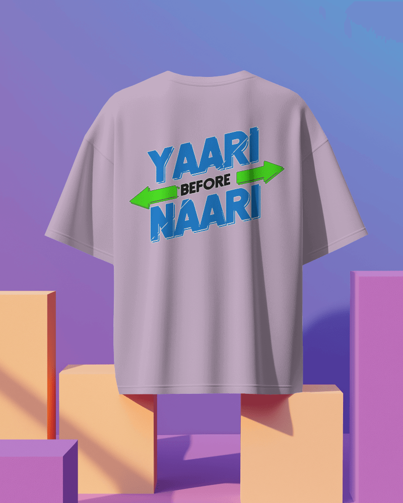 Unisex Yaari Before Naari Back Printed  Oversized T-Shirt