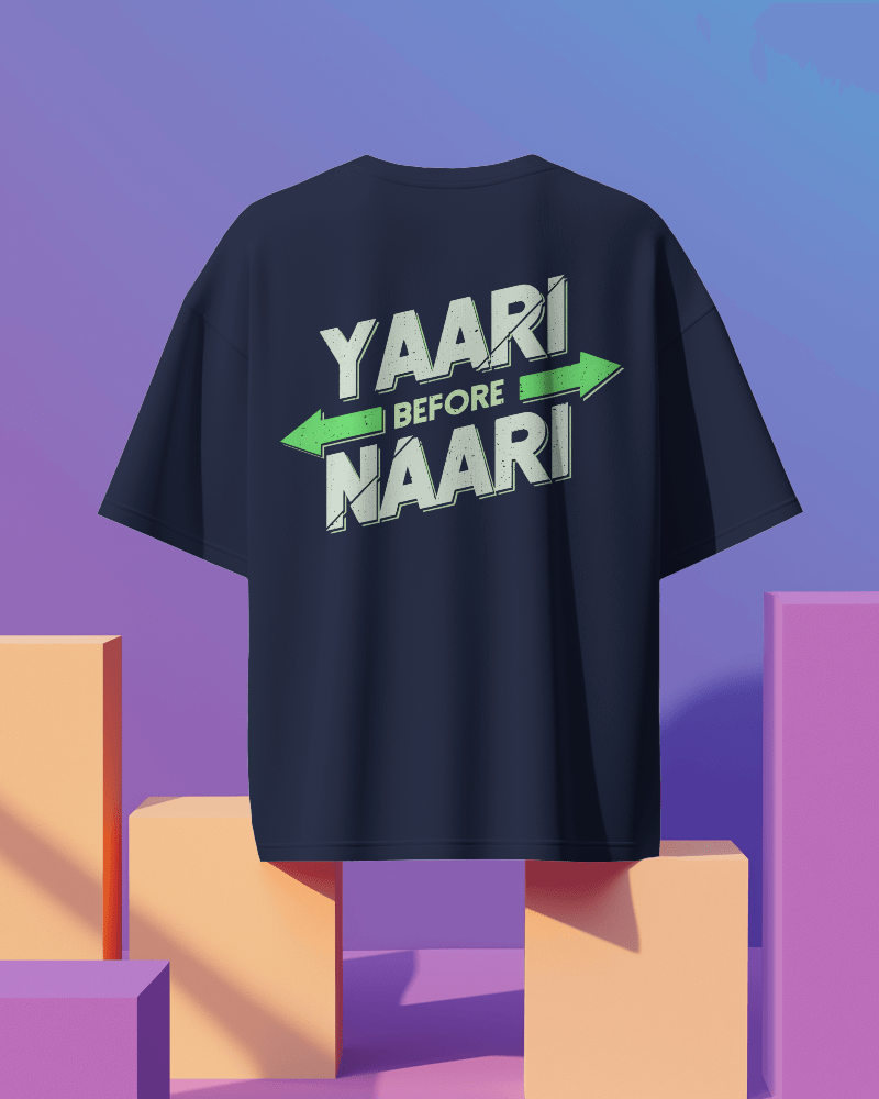 Unisex Yaari Before Naari Back Printed  Oversized T-Shirt
