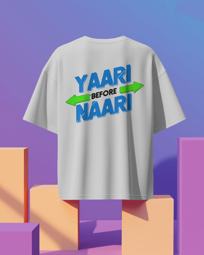 Unisex Yaari Before Naari Back Printed  Oversized T-Shirt