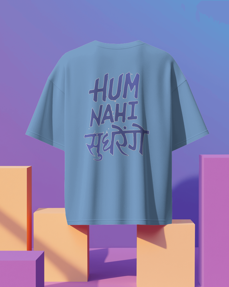 Unisex Hum Nahi Sudhrege Back Printed Oversized T-Shirt