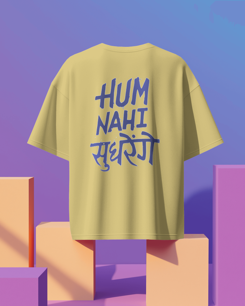 Unisex Hum Nahi Sudhrege Back Printed Oversized T-Shirt