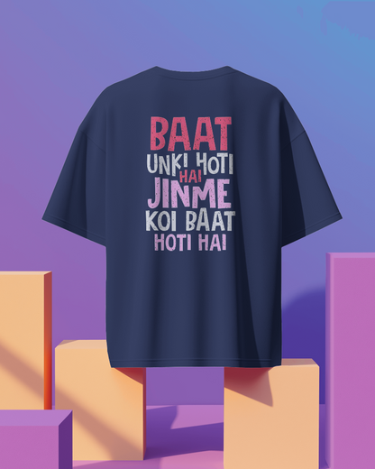 Unisex Baat Unki Hoti Hai Jinme Koi Baat Hoti Hai Back Printed Oversized T-Shirt